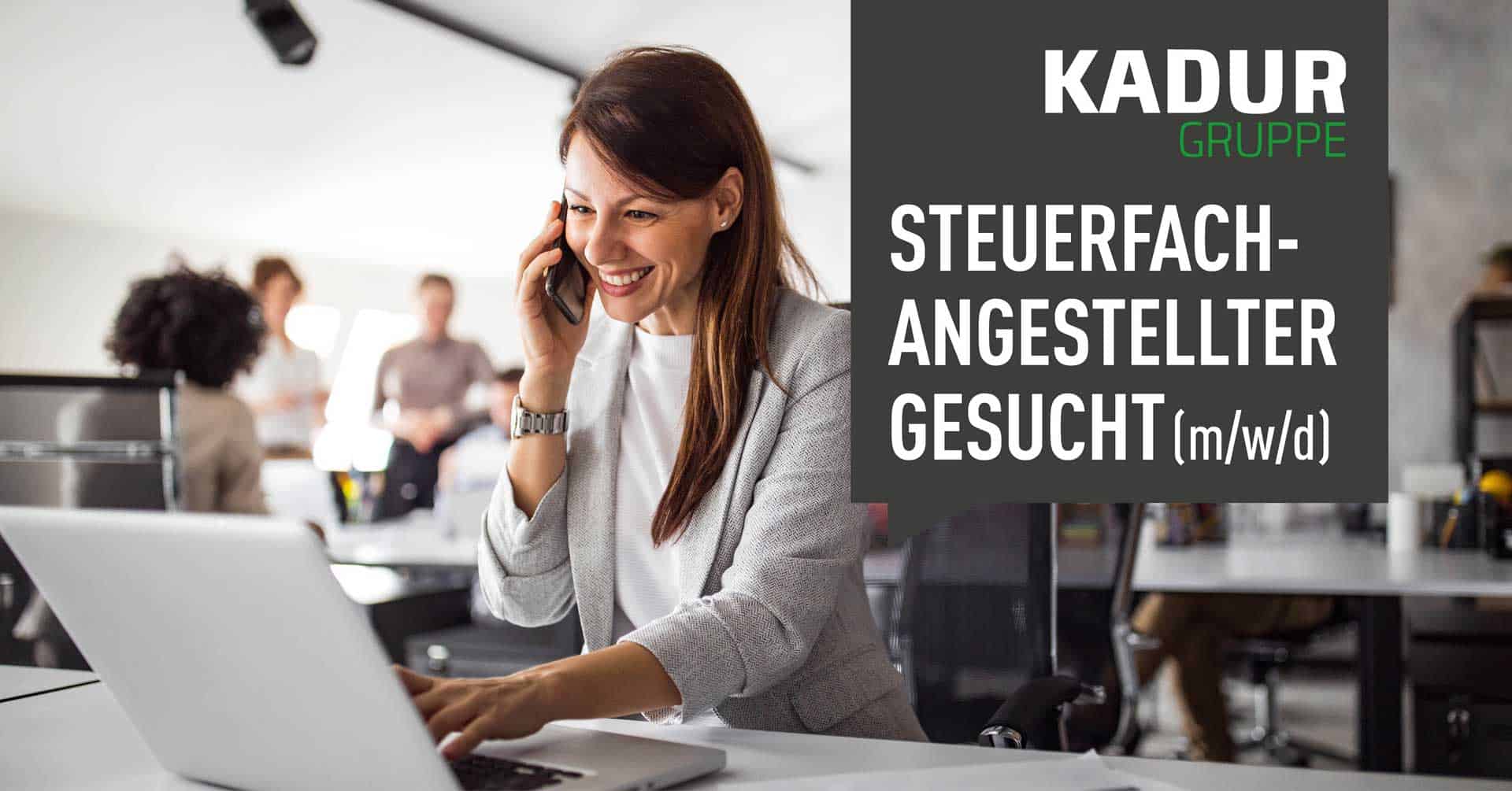 Job KADUR Gruppe Steuerfachangestellter (m/w/d) gesucht